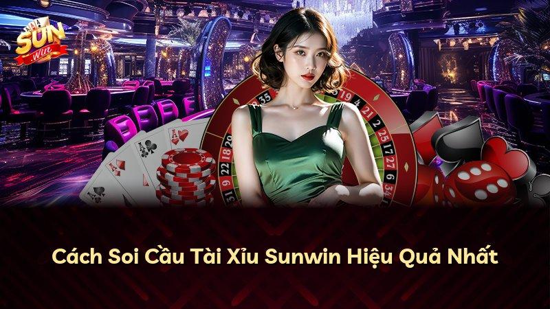 Cách Soi Cầu Tài Xỉu Sunwin Hiệu Quả Nhất