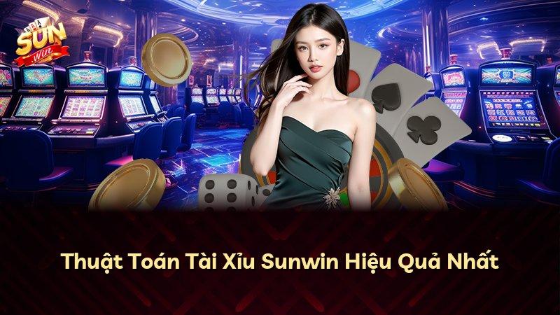 Thuật Toán Tài Xỉu Sunwin Hiệu Quả Nhất