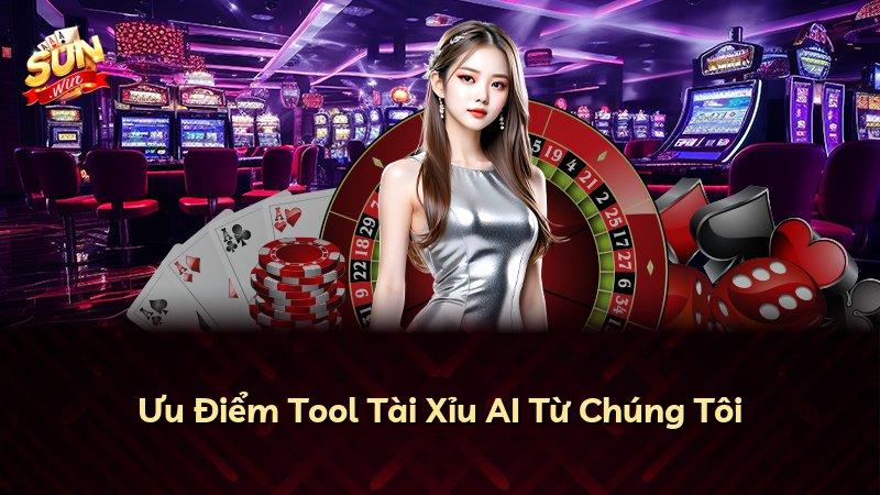 Ưu Điểm Tool Tài Xỉu AI Từ Chúng Tôi