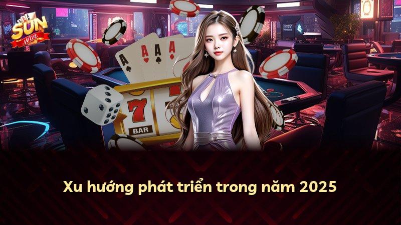 Xu hướng phát triển trong năm 2025