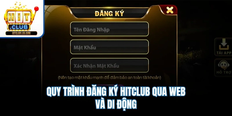 Quy trình đăng ký Hitclub qua web và di động